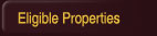 Eligible Properties